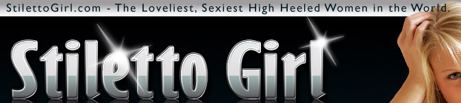 stilettogirl.com the finest collection of ladies in high heels and stiletto shoes